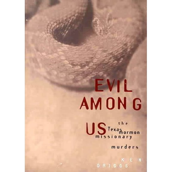 Pre-Owned Evil among Us : The Texas Mormon Missionary Murders (Paperback) 9781560851387