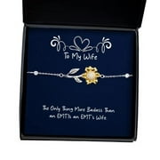 Best Wife Gifts, The Only Thing More Badass Than an EMT is an EMT's Wife, Holiday Sunflower Bracelet for Wife, Present, Wifes Present, Wifes Gift, Husband