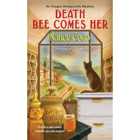 An Oregon Honeycomb Mystery Death Bee Comes Her, Book 1, (Paperback)