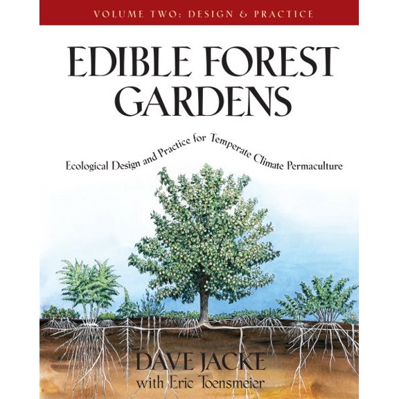 Pre-Owned Edible Forest Gardens, Vol. 2: Ecological Design And Practice For Temperate-Climate Permaculture, 9781931498807, 1931498806, Hardcover, First Edition edition