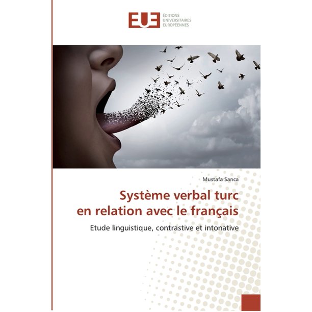 Systeme Verbal Turc En Relation Avec Le Francais Paperback Walmart Com Walmart Com