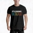 thumbnail image 6 of Everyday "It's Science" Periodic Table Meme T-Shirt - Funny Chemistry Elements Design, Loose Fit Cotton Tee Suitable for Men and Women, Science-Themed Gift Idea, Casual Wear & for all-Season, 6 of 7