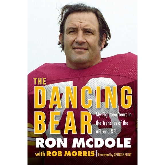 The Dancing Bear: My Eighteen Years in the Trenches of the Afl and NFL, (Hardcover)
