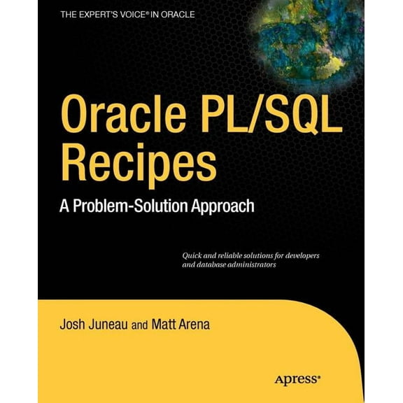 Expert's Voice in Oracle Oracle and PL/SQL Recipes: A Problem-Solution Approach, (Paperback)