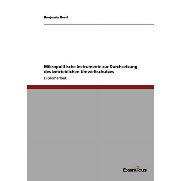 Mikropolitische Instrumente Zur Durchsetzung Des Betrieblichen Umweltschutzes
