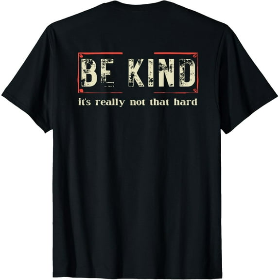 be kind it's really not that hard T-Shirt Tops Tee