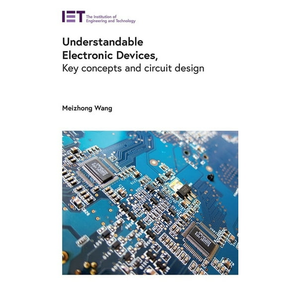 Materials, Circuits and Devices: Understandable Electronic Devices: Key Concepts and Circuit Design (Hardcover)
