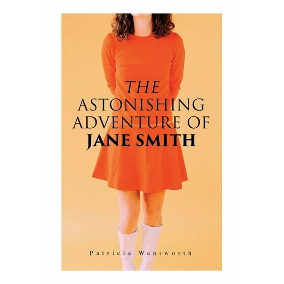 The Astonishing Adventure of Jane Smith: A Detective Mystery, (Paperback)