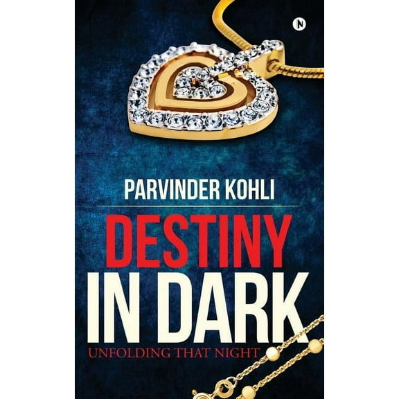 Destiny in Dark: Unfolding That Night (Paperback)