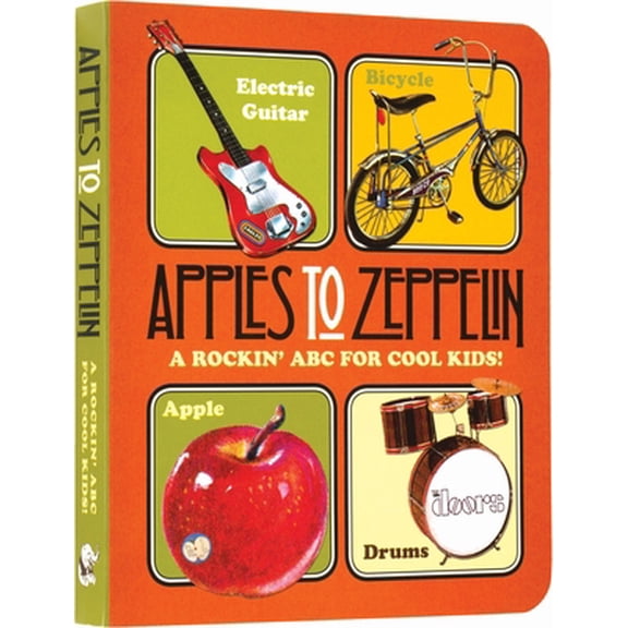 Pre-Owned Apples to Zeppelin Board Book: A Rockin' ABC for Cool Kids! (Board book) 1514901463 9781514901465