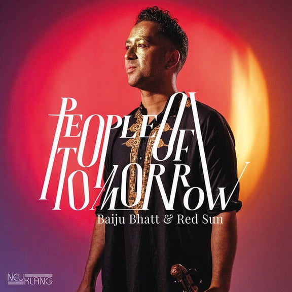 Baiju Bhatt & Red Sun - People Of Tomorrow - Music & Performance - CD