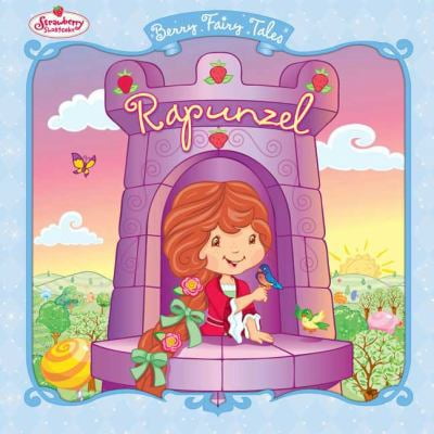 Pre-Owned Strawberry Shortcakes Berry Fairy Tales: Rapunzel (Paperback) 0448447800 9780448447803