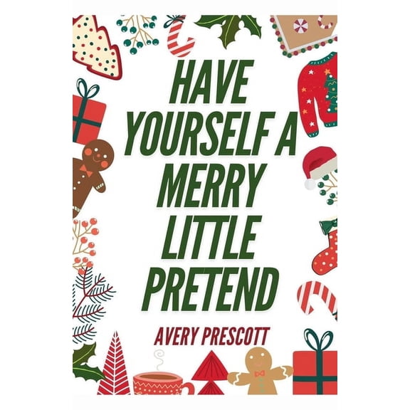 Have Yourself A Merry Little Pretend, (Paperback)