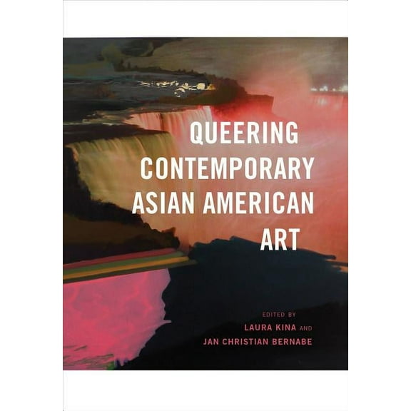 Queering Contemporary Asian American Art, (Paperback)
