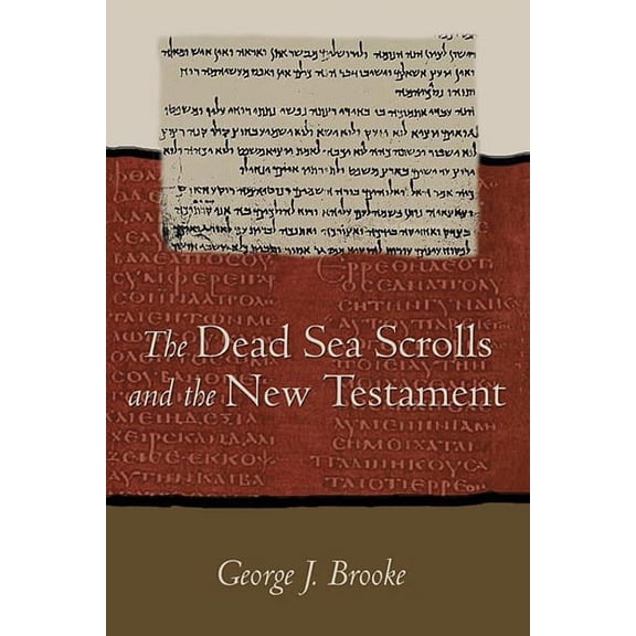 The Dead Sea Scrolls and the New Testament, (Paperback)
