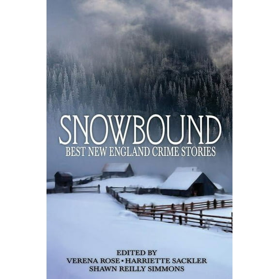 Snowbound: Best New England Crime Stories 2017  Paperback  Dames of Detection
