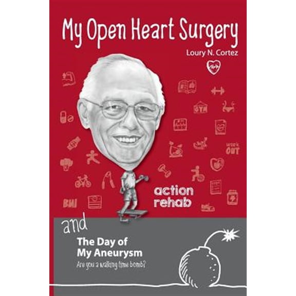 Pre-Owned My Open Heart Surgery and The Day of My Aneurysm-Are you a walking time bomb? (Paperback)