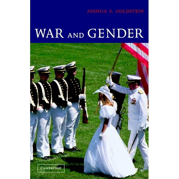 War and Gender: How Gender Shapes the War System and Vice Versa, (Paperback)