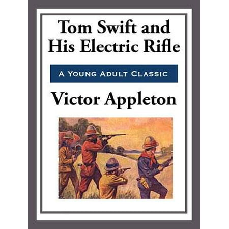 - Tom Swift and His Electric Rifle - eBook
