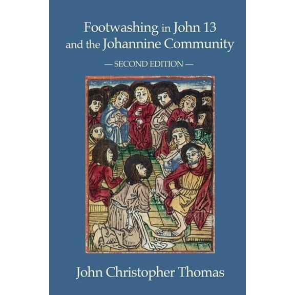 Footwashing in John 13 and the Johannine Community (Paperback)