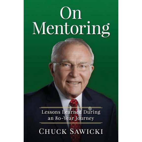 On Mentoring: Lessons Learned During an 80-Year Journey (Paperback)