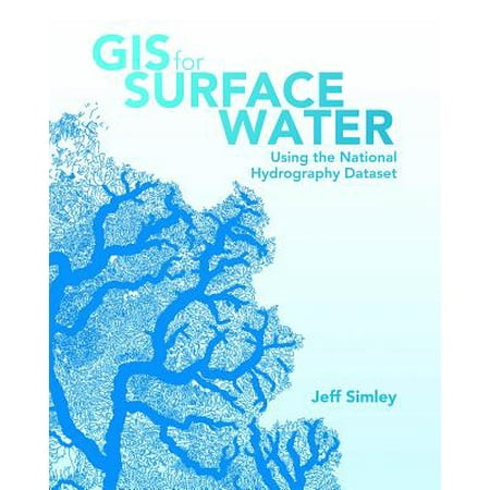 GIS for Surface Water : Using the National Hydrography