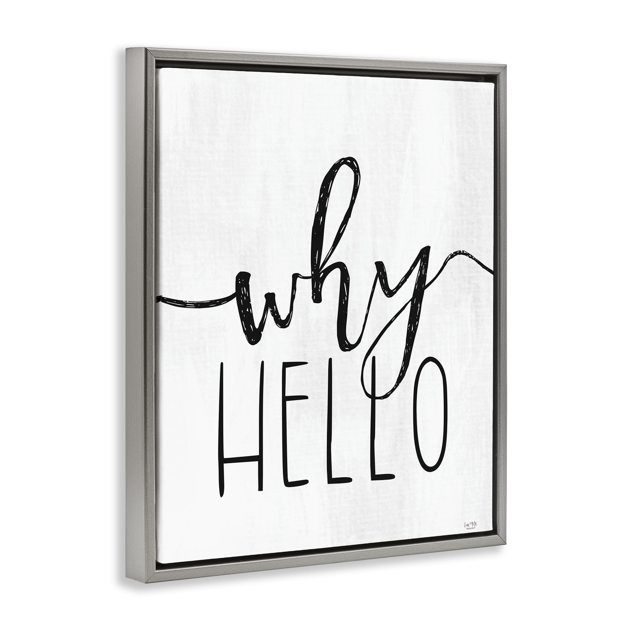 Stupell Industries Why Hello Typography Gray Framed Floater Canvas Wall Art, design by Lux + Me Designs