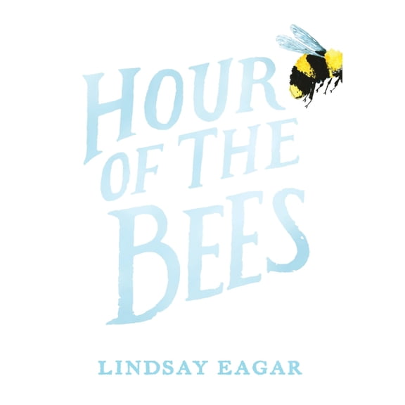 Hour of the Bees, (Hardcover)