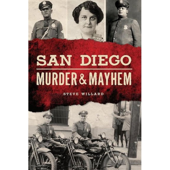 San Diego Murder and Mayhem