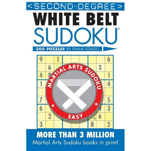 Martial Arts Puzzles: Second-Degree White Belt Sudoku(r) (Paperback)