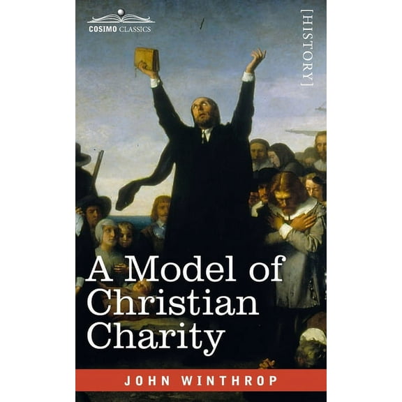 A Model of Christian Charity: A City on a Hill, (Paperback)