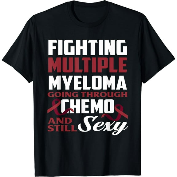 Fighting Multiple Myeloma Chemo Multiple Myeloma Awareness T-Shirt