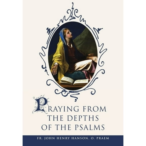 Pre-Owned Praying from the Depths of the Psalms (Paperback) 1594173435 9781594173431