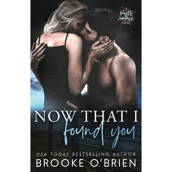 Now That I Found You: A Small Town Romance, (Paperback)