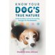 thumbnail image 1 of Libro Know Your Dogs True Nature Tapa Dura, Autor Elizabeth Anne Johnson, Editorial Findhorn Press, 1 of 1