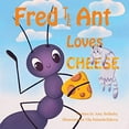 thumbnail image 1 of Fred the Ant Loves Cheese, 1 of 1