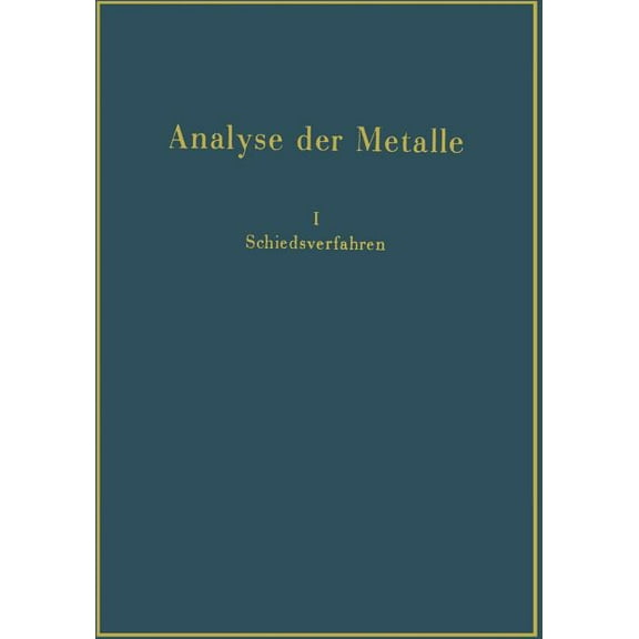 Analyse Der Metalle: Schiedsverfahren, (Paperback)