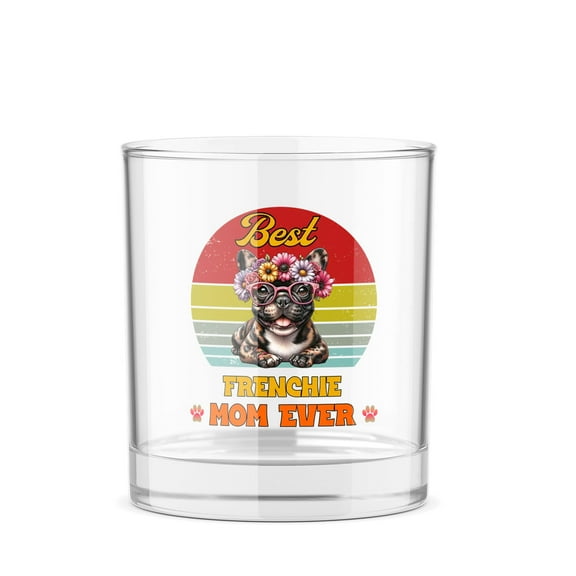 Best Frenchie Mom Ever Happy Mother's Day 11oz Whiskey Glass Mug Dog Lover Gifts Whiskey Cocktail Glasses Cup - 02002