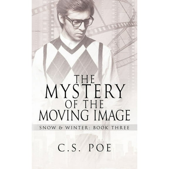 Snow & Winter The Mystery of the Moving Image, Book 3, (Paperback)