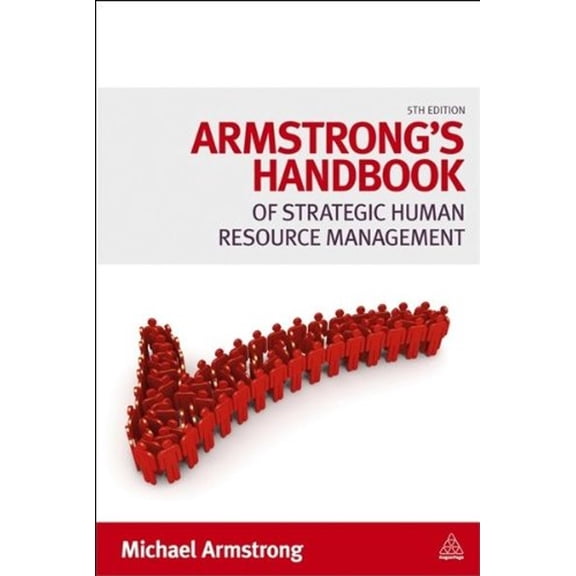 Pre-Owned Armstrong's Handbook of Strategic Human Resource Management (Paperback) 9780749463946