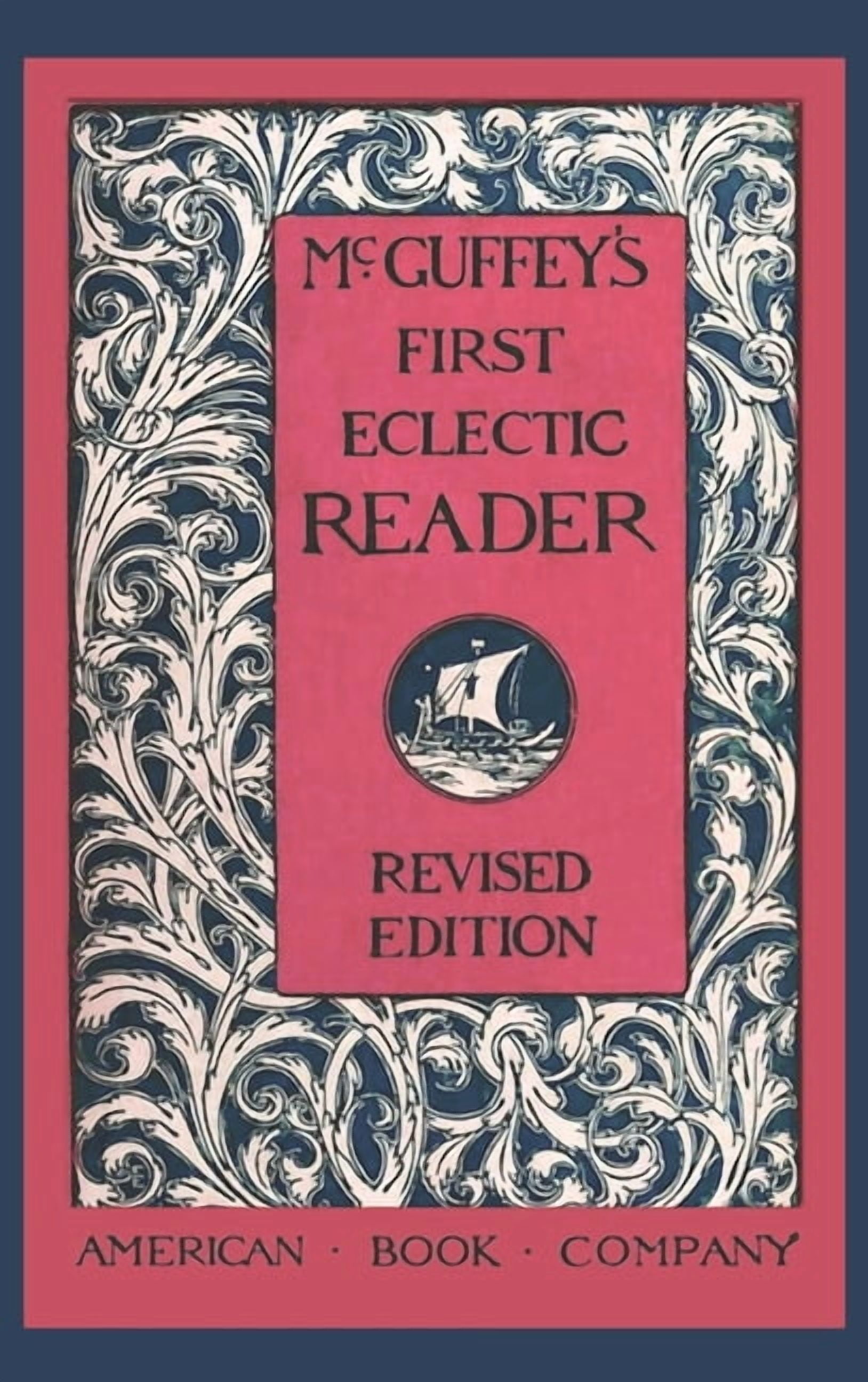 McGuffey's First Eclectic Reader: A Facsimile of the 1863 Edition