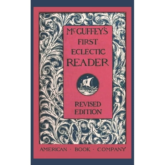 McGuffey's First Eclectic Reader (Revised) (Hardcover)