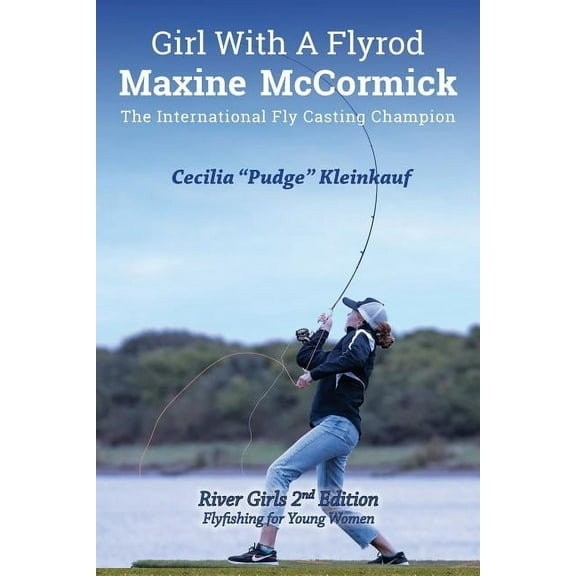Girl with A Fly Rod: River Girls rev. 2nd Ed. (Paperback)