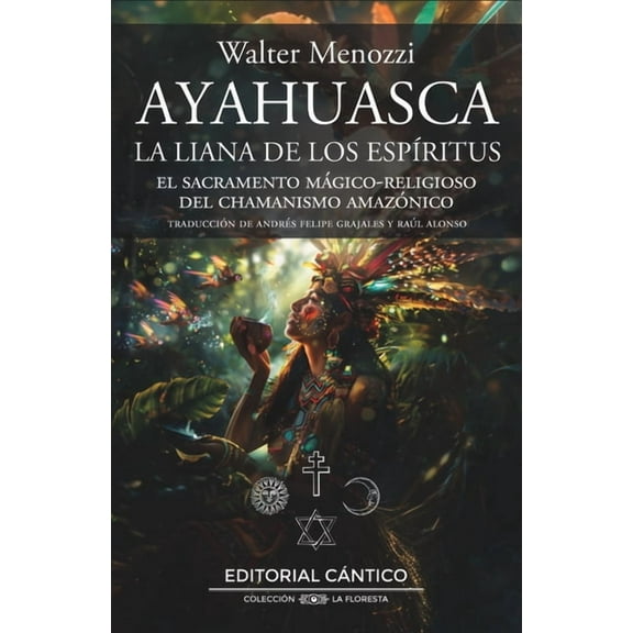 Ayahuasca. La Liana de Los EspÃ­ritus, (Paperback)
