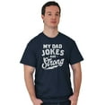 thumbnail image 5 of My Dad Jokes Are Strong Funny Fathers Men's Graphic T Shirt Tees Brisco Brands M, 5 of 5