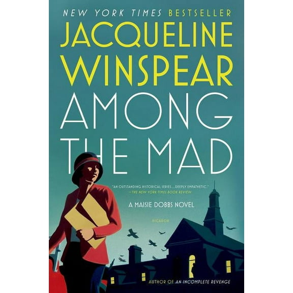 Maisie Dobbs Novels Among the Mad, Book 6, (Paperback)