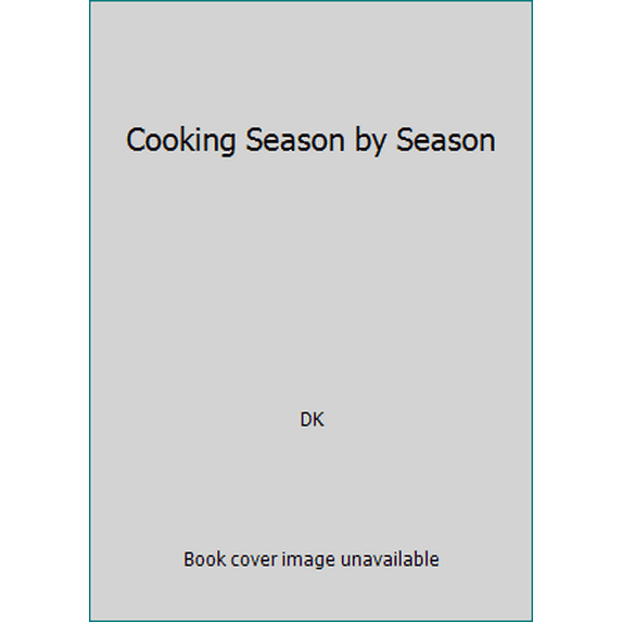 Pre-Owned Cooking Season by Season (Hardcover) 1553631889 9781553631880