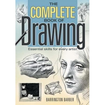 Pre-Owned The Complete Book of Drawing : Essential Skills for Every Artist (Paperback) 0572030444 9780572030445 Pre-Owned The Complete Book of Drawing : Essential Skills for Every Artist (Paperback) 0572030444 9780572030445