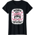 thumbnail image 2 of 100% Cotton Retirement Women Retired I Worked My Whole Life for This T-Shirt, 2 of 5