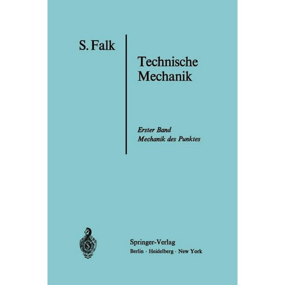 Lehrbuch Der Technischen Mechanik: Erster Band Die Mechanik Des Punktes, (Paperback)